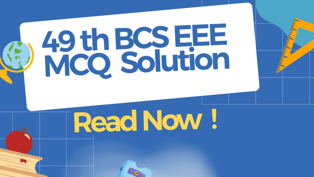 Featured image for a blog post on the solved 49th bcs EEE MCQ paper (2025) for SAE and AE job preparation in Bangladesh.